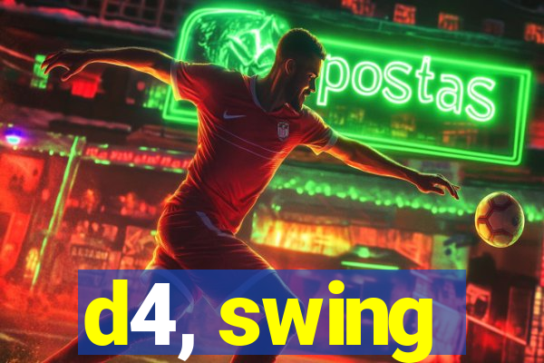 d4, swing